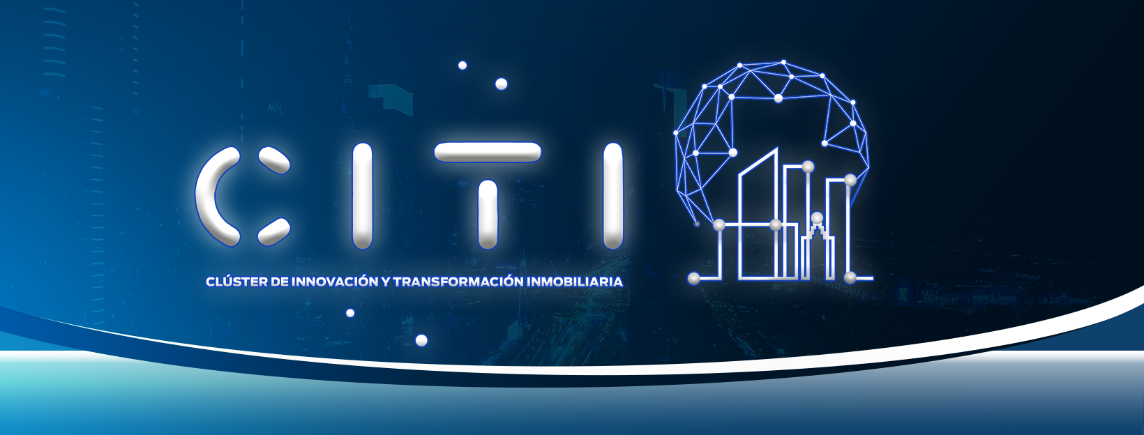 Conoce CITI: Clúster de Innovación y Transformación Inmobiliaria